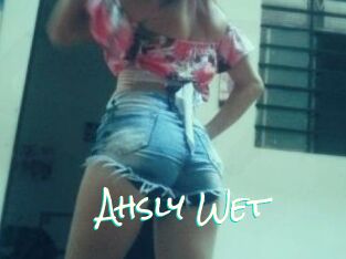 Ahsly_Wet