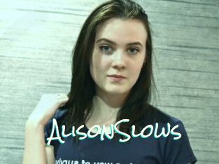 AlisonSlows