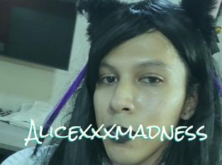 Alicexxxmadness