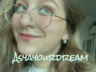 Asyayourdream