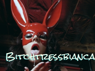 Bitchtressbianca