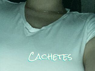 Cachetes