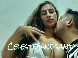 Celesteyandsanti