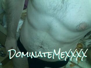 DominateMeXXXX