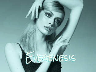 Evegenesis