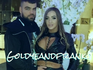 Goldyeandfranko