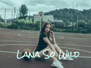 Lana_So_Wild