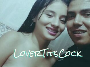 LoverTitsCock