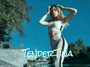 TenderTina