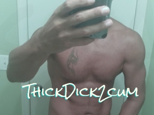 ThickDick2cum