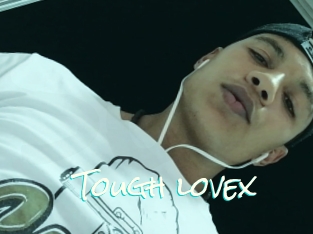 Tough_lovex